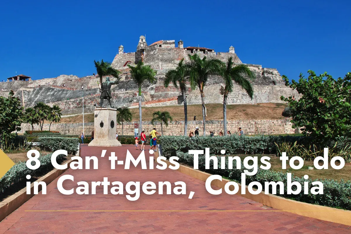 8 Can’t-Miss Things to do in Cartagena, Colombia