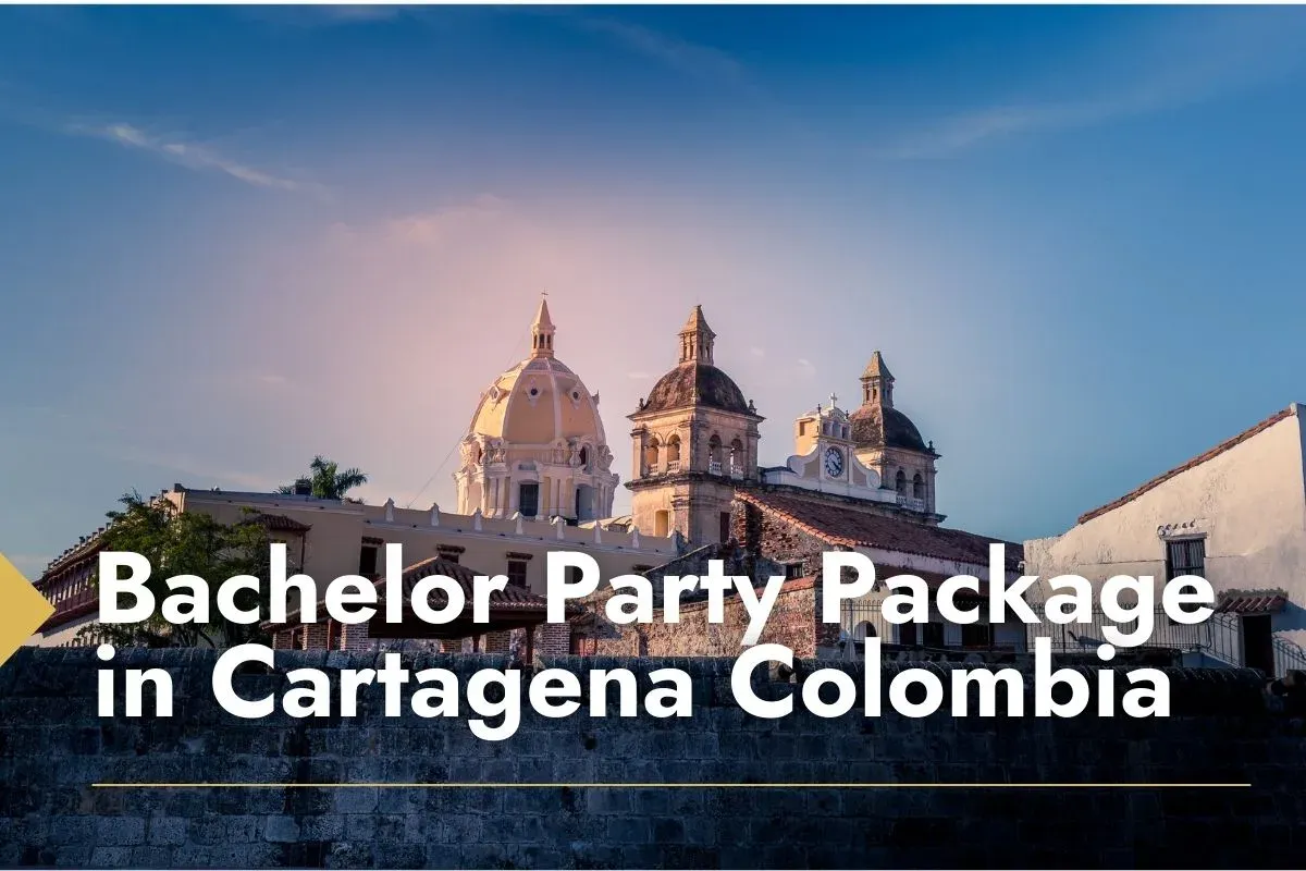 6 Steps for Booking a Bachelor Party Package in Cartagena, Colombia