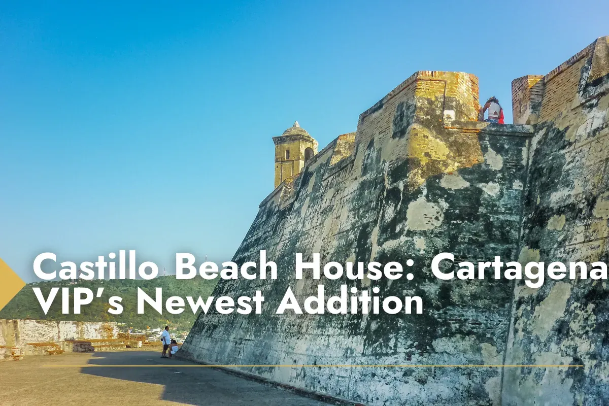 Castillo Beach House: Cartagena VIP’s Newest Addition