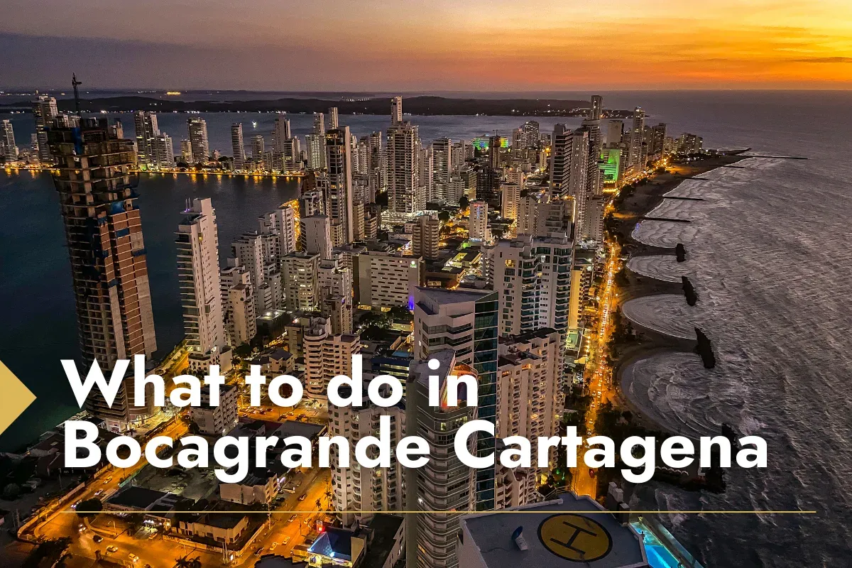 What to do in Bocagrande Cartagena