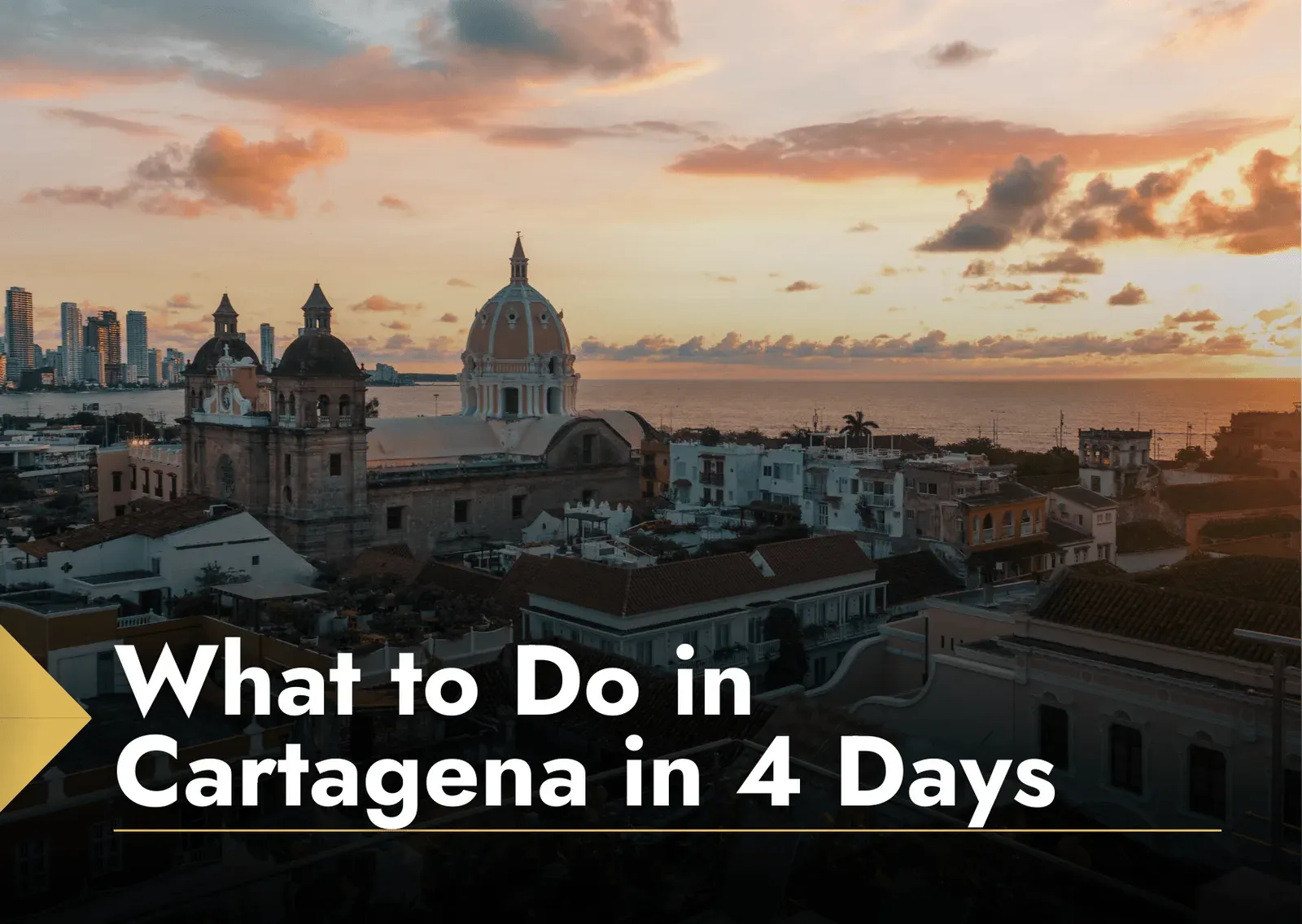 What to Do in Cartagena in 4 Days